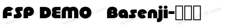 FSP DEMO   Basenji字体转换